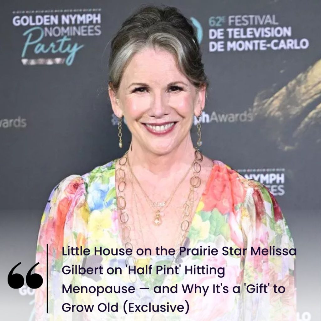 ‘Little House on the Prairie’ Star Melissa Gilbert on Embracing Her Gray Hair: ‘I Love It’