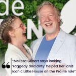 “Melissa Gilbert says looking ‘raggedy and dirty’ helped her land iconic Little House on the Prairie role”