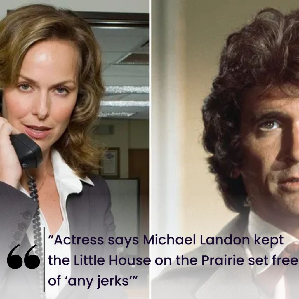 “Actress says Michael Landon kept the Little House on the Prairie set free of ‘any jerks’”