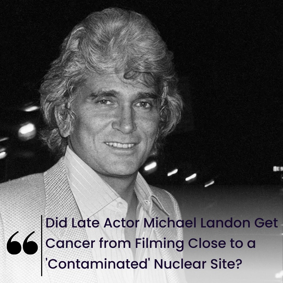 Did Late Actor Michael Landon Get Cancer from Filming Close to a ‘Contaminated’ Nuclear Site?